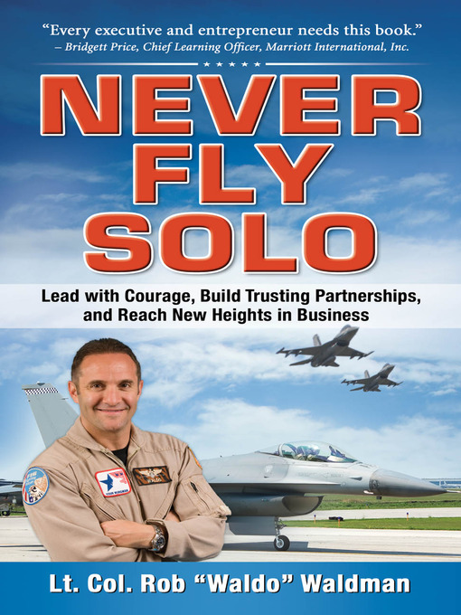 Title details for Never Fly Solo by Robert "Waldo" Waldman - Available